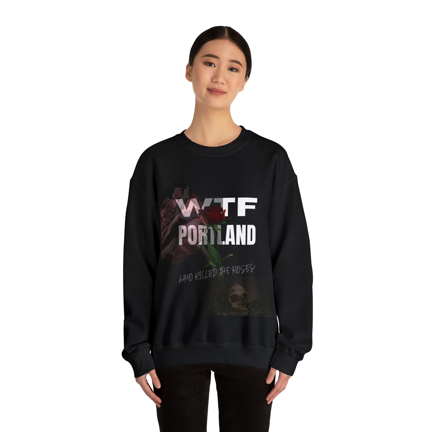 WTF PORTLAND - "Who Killed The Roses" Crewneck Sweatshirt