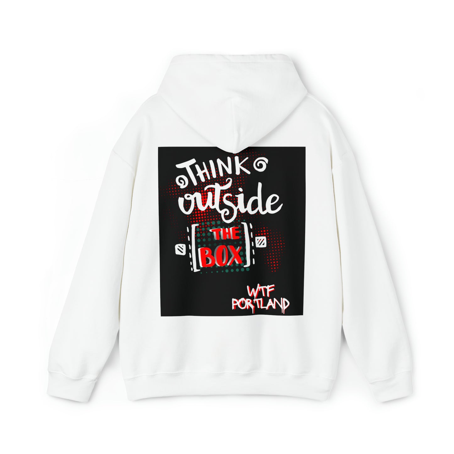WTF PORTLAND - "Think Outside The Box" Hoodie