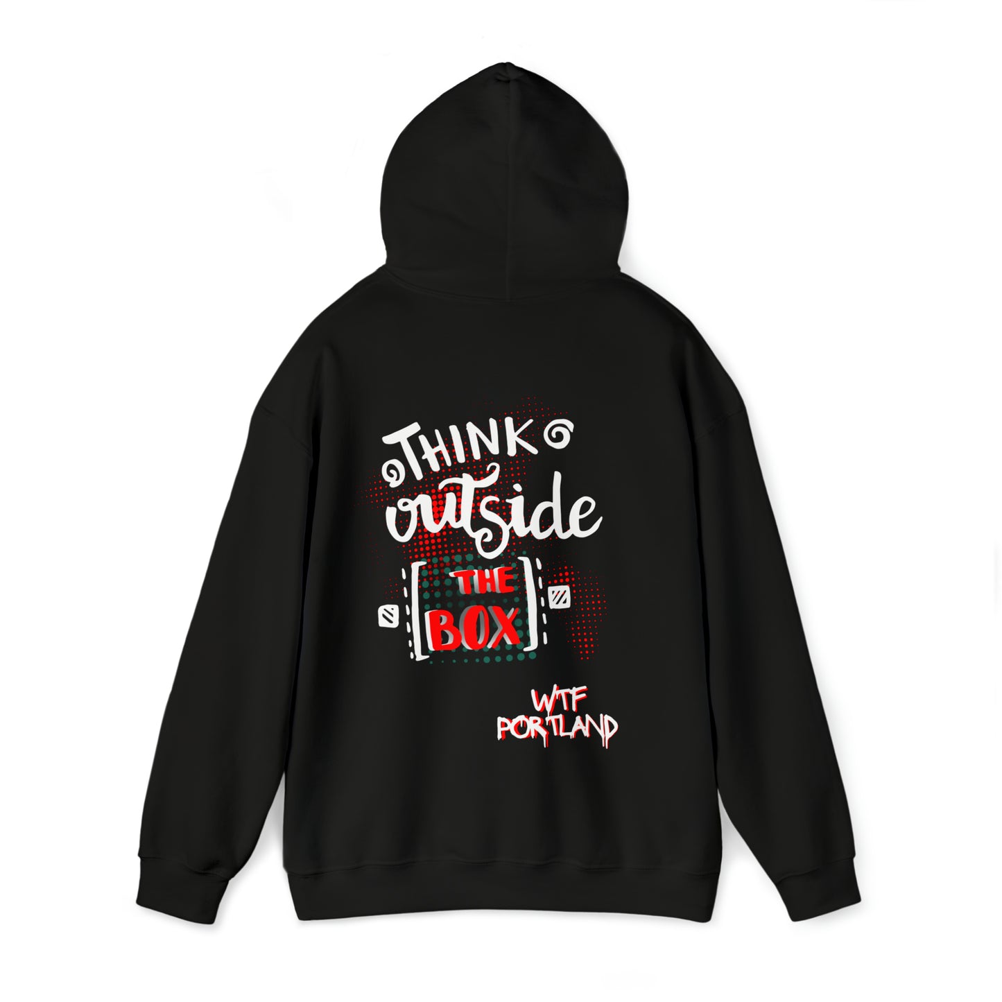 WTF PORTLAND - "Think Outside The Box" Hoodie