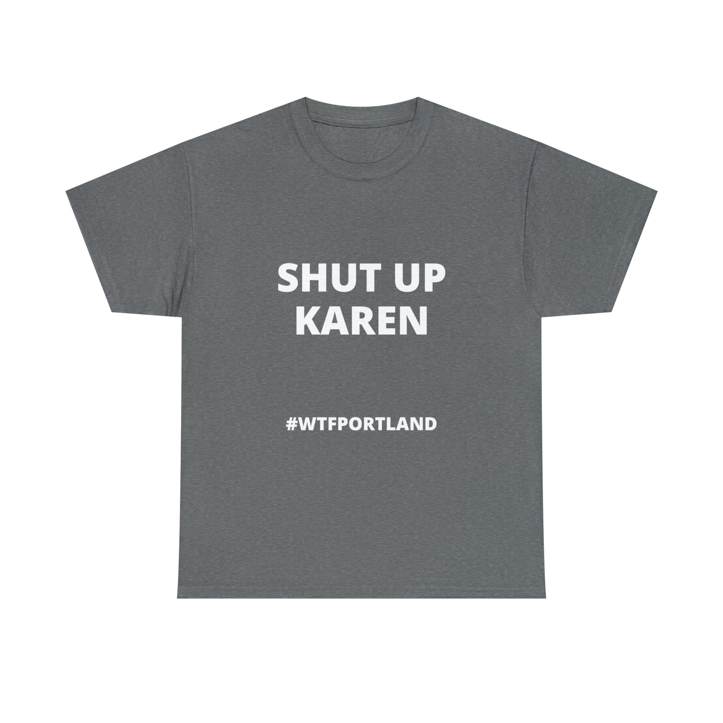 WTF PORTLAND - SHUT UP KAREN