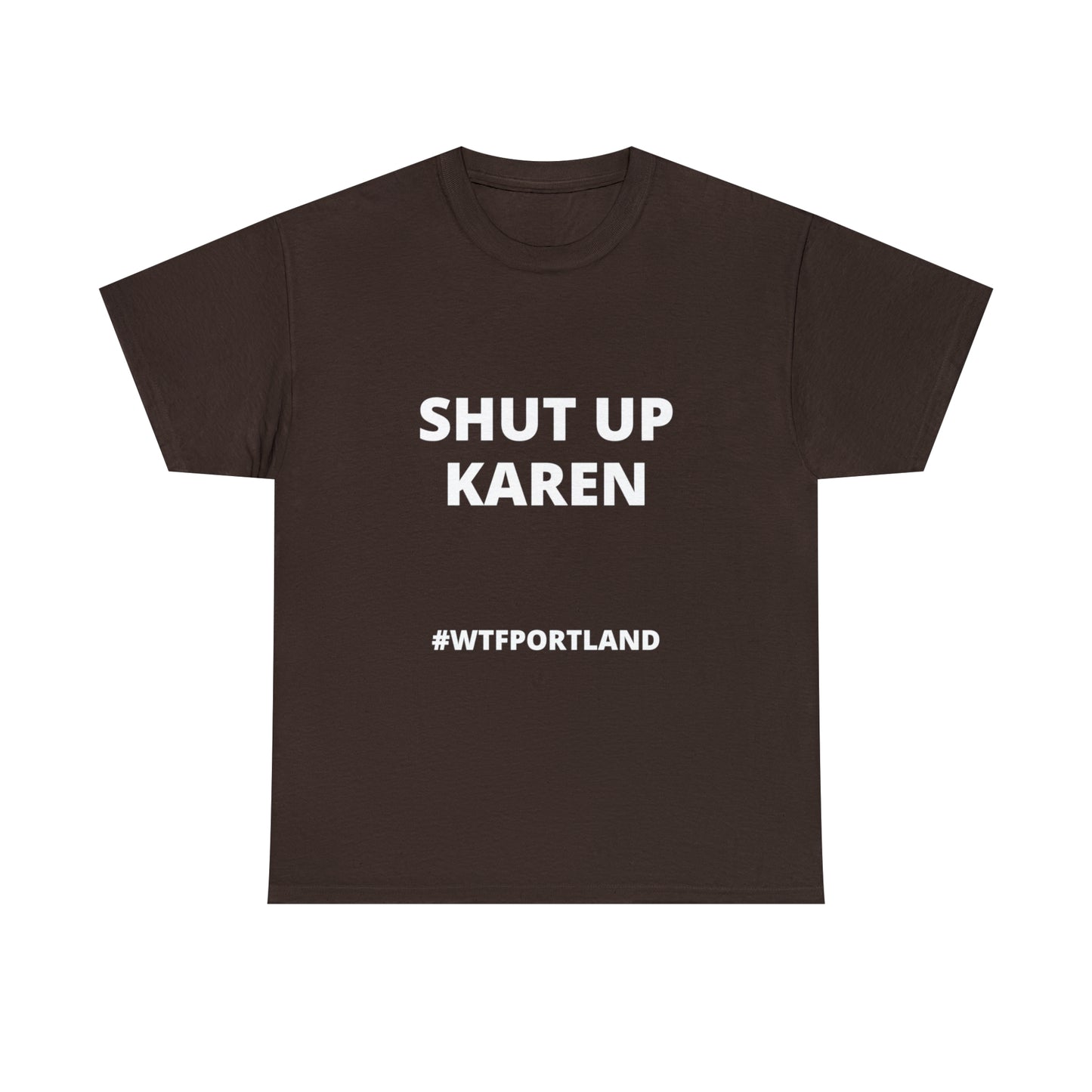WTF PORTLAND - SHUT UP KAREN