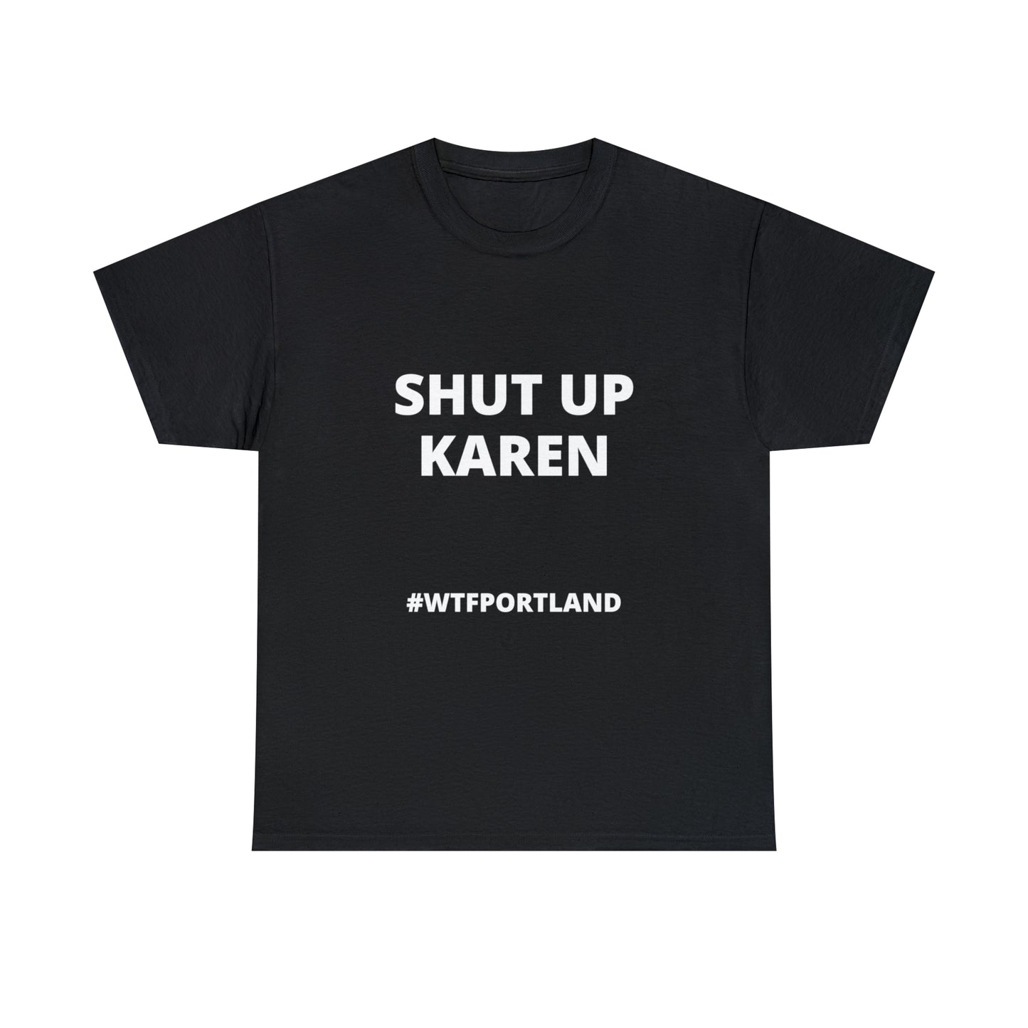 WTF PORTLAND - SHUT UP KAREN