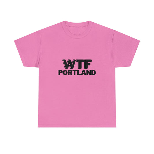 WTF PORTLAND - Tee