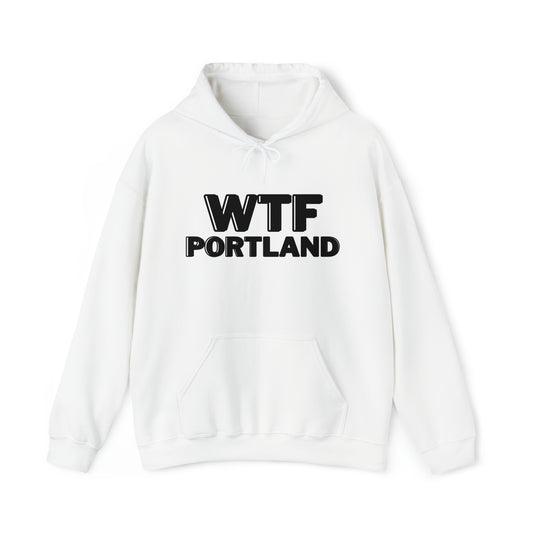 WTF PORTLAND Hoodie